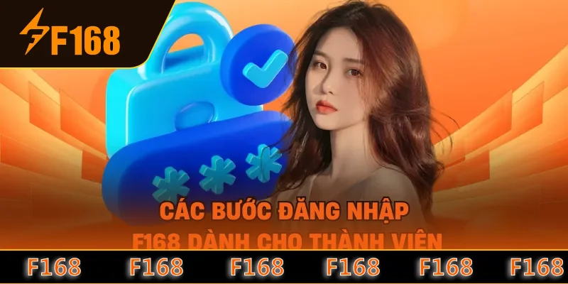 Các bước đăng nhập F168 dành cho thành viên Các bước đăng nhập F168 dành cho thành viên