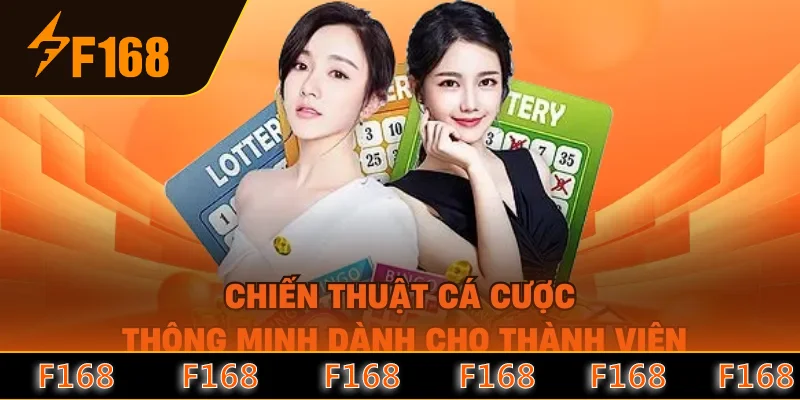Chiến thuật cá cược thông minh dành cho thành viên