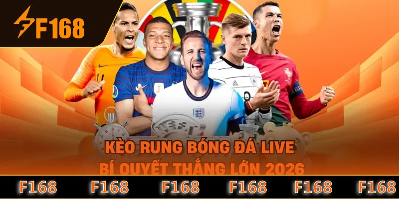 Kèo Rung Bóng Đá Live - Bí Quyết Thắng Lớn 2026