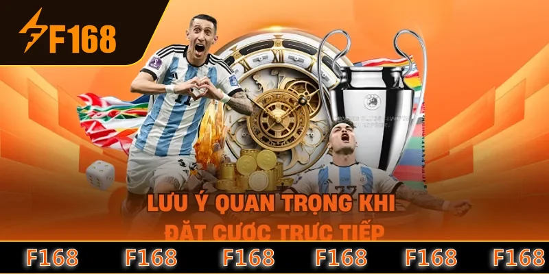Lưu ý quan trọng khi đặt cược trực tiếp