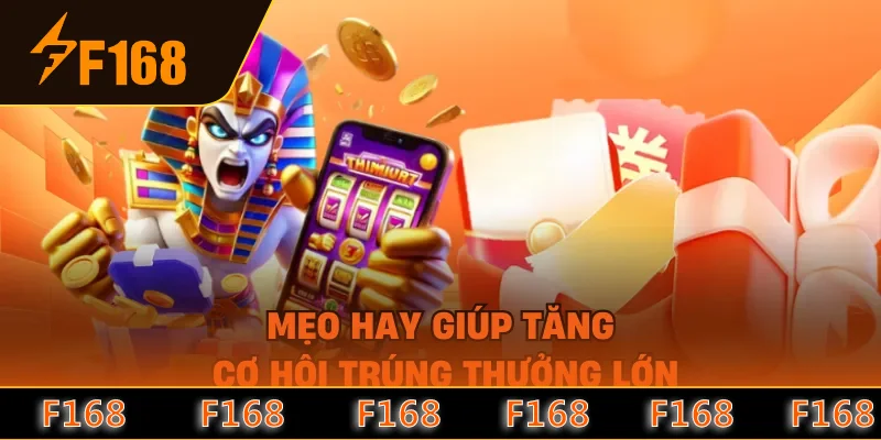 Mẹo hay giúp tăng cơ hội trúng thưởng lớn Mẹo hay giúp tăng cơ hội trúng thưởng lớn