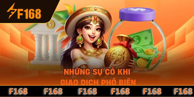 Những sự cố khi giao dịch phổ biến